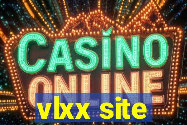 vlxx site
